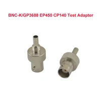 1pcs BNC-K/GP3688 GP3188 EP450 CP040 CP140 CP150 CP160 CP180 CP200 Test Adapter 2
