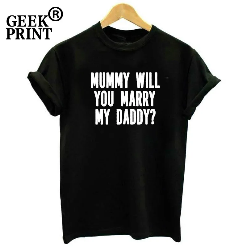 

Women Tops Mummy will you marry my Daddy Tshirts Lady T-Shirt Engagement Wedding Propose Tees S-3XL