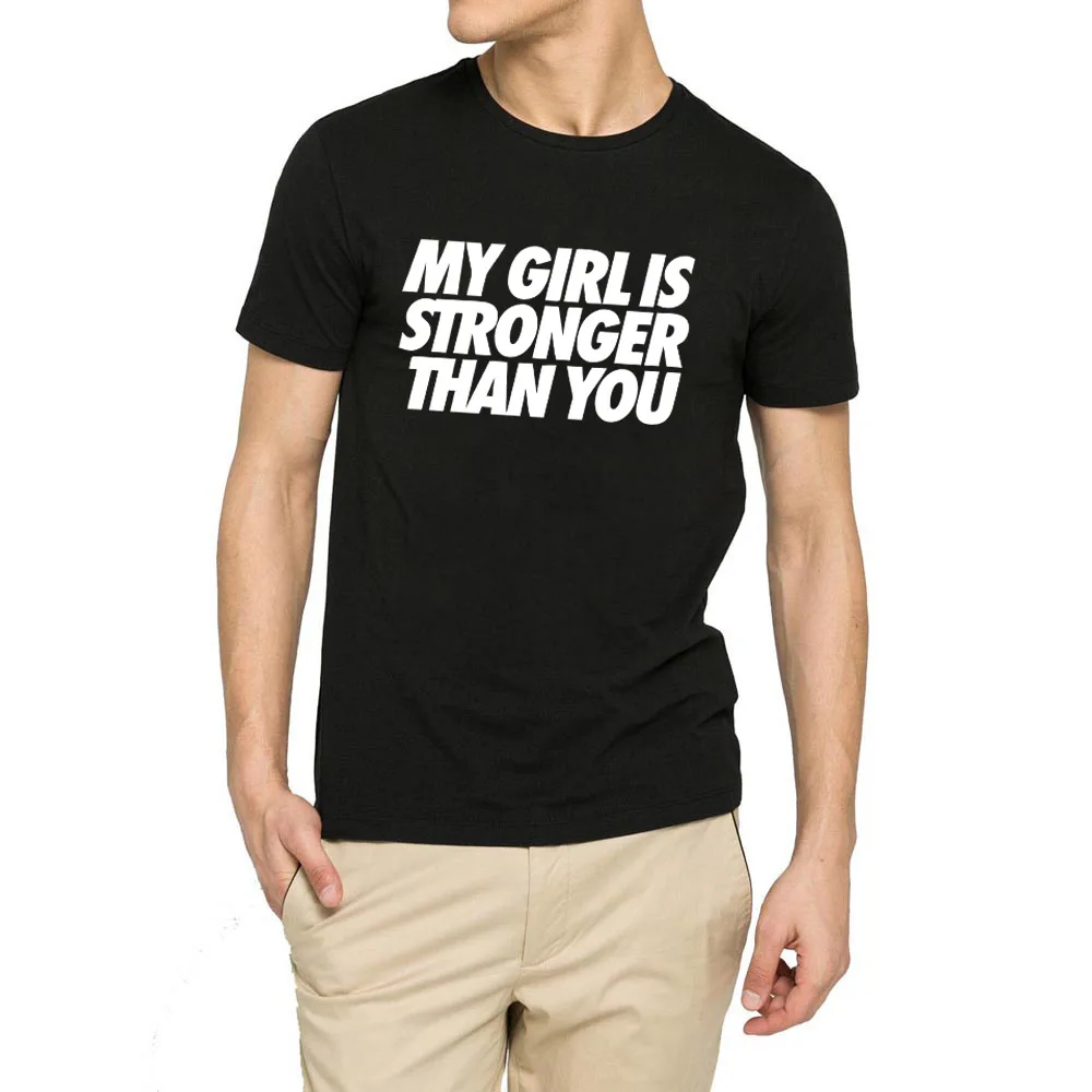 Mens My Girl Is Stronger Than You T Shirts Men Tee-in T-Shirts from Men ...