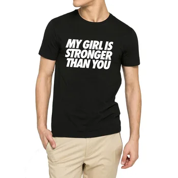 

Mens My Girl Is Stronger Than You T-Shirts Men Tee