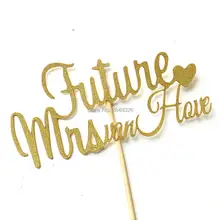 Будущее миссис торт Топпер/пользовательское имя торт Топпер/To Be Bride/Свадебные душ торт Топпер/декоративные аксессуары для душа невесты