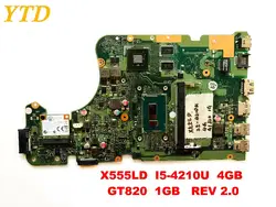 Оригинальный Для ASUS X555LD Материнская плата ноутбука X555LD I5-4210U 4 Гб GT820 1 REV 2,0 тестирование Хорошее Бесплатная доставка