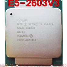 Intel ЦП Xeon E5-2603V3 SR20A 1,60 ГГц 6 ядер 15 м LGA2011-3 E5-2603 V3 процессор E5 2603V3 E5 2603 V3