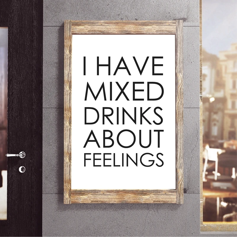 I Have Mixed Drinks About Feelings Quote Prints Bar Decor