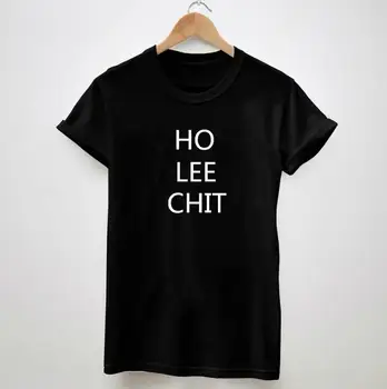 

Women Tshirt SickFits Ho Lee Chit Letter Shirt Funny Cotton For Big Size Top Tee Camiseta Drop Ship Hipster Black White BZ20-134