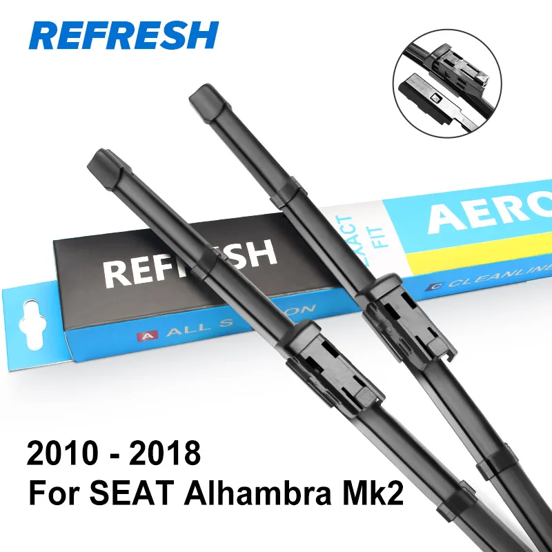 REFRESH Щетки стеклоочистителя для SEAT Alhambra Fit Боковые штыревые рукоятки / Тяжелый крюк / кнопочная модель Модель Год с 1995 по год - Цвет: 2010 - 2018 ( Mk2 )