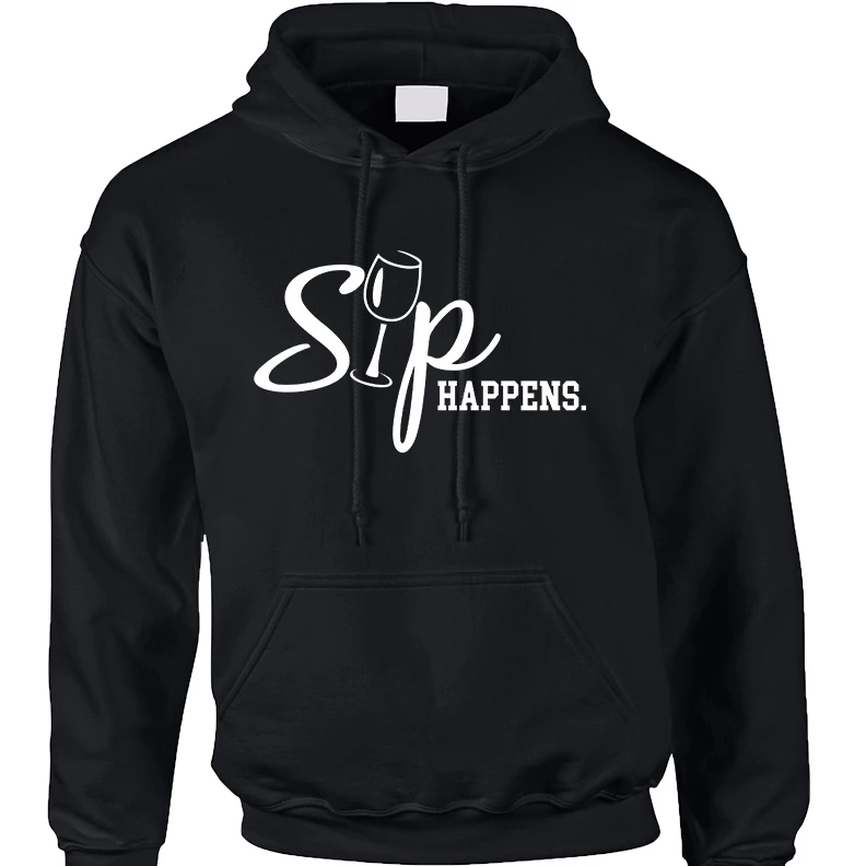 Adult Hoodie Sip Happens Cool Wine Lover Top Hot Gift (1)