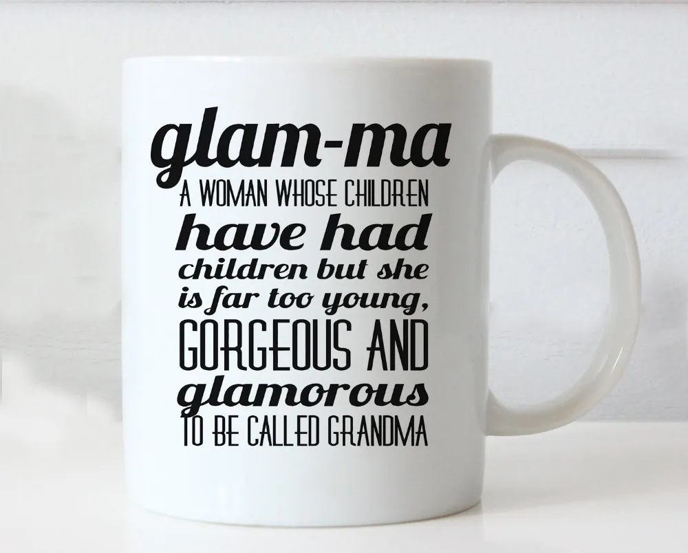 Glamma Mug, Glam Ma Mugs coffee mug home decal tea beer mug Dishwasher