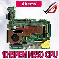 Akemy 1015 P для ASUS Eee PC 1015 p материнская плата для ноутбука с N550 ЦП 1015PEM плата rev1.3G (BT3/USB2.0) Тесты