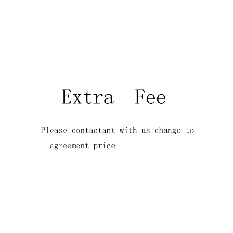 

Extra Fee Extra price