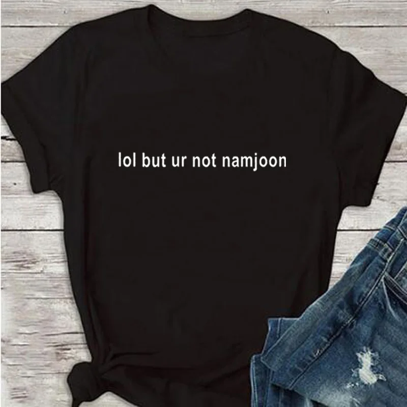 Футболка для фанатов Lol но Ur Not футболка Namjoon Moletom Do Tumblr повседневные топы футболки