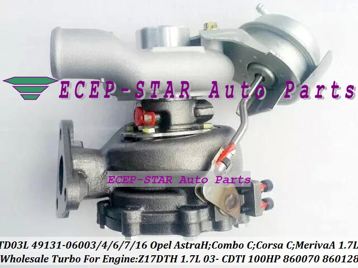 TD03L 49131-06003 49131-06006 860070 860128 860147 93169104 Turbo For Opel Astra H Combo C Corsa C Meriva A 1.7L CDTI Z17DTH 100HP (3)
