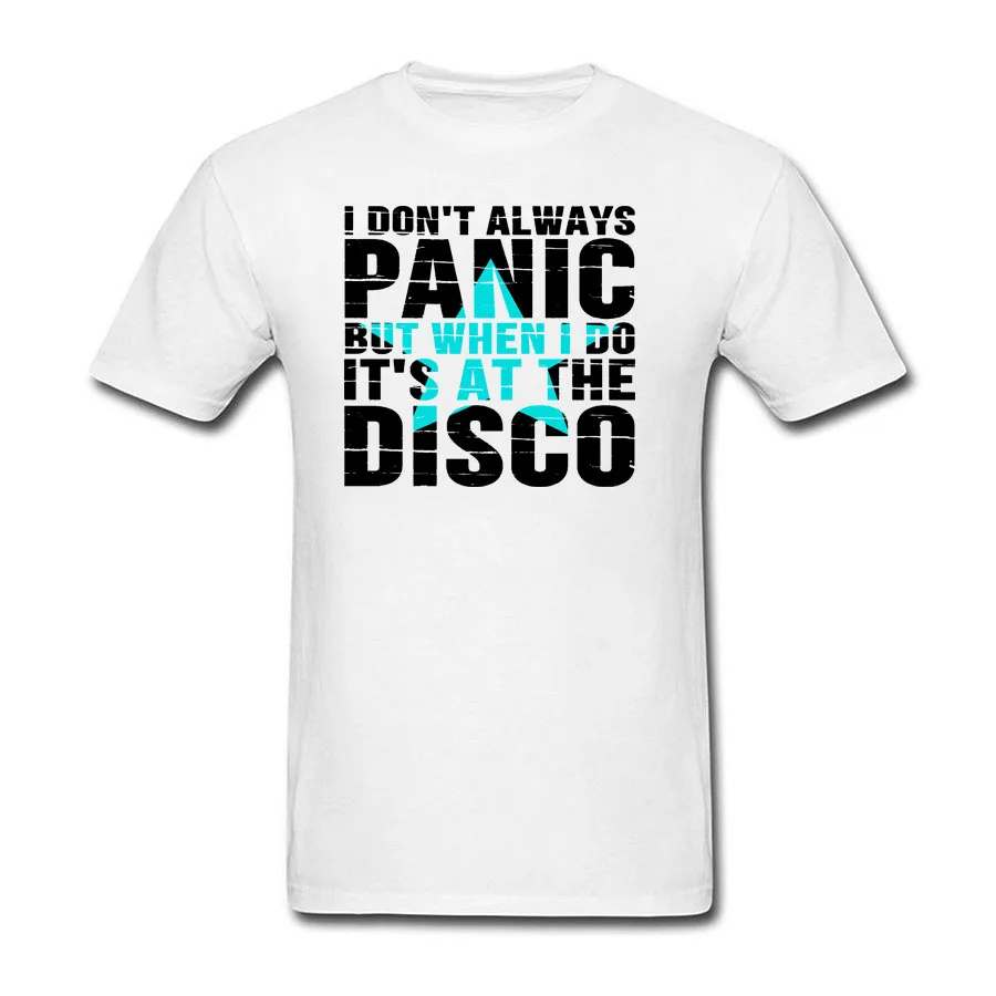 I Don t Always Panic But When I Do It s At The Disco Letters Men T 