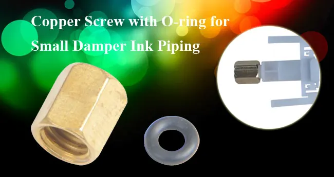 Copper Screw with O-ring for Small Damper Ink Piping