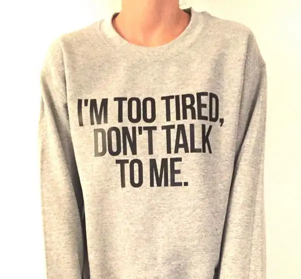 Too tired after work. лонгслив schrute farms. Sweatshirt перевод на русский. Too tired. прикольные фразы для свитшота.