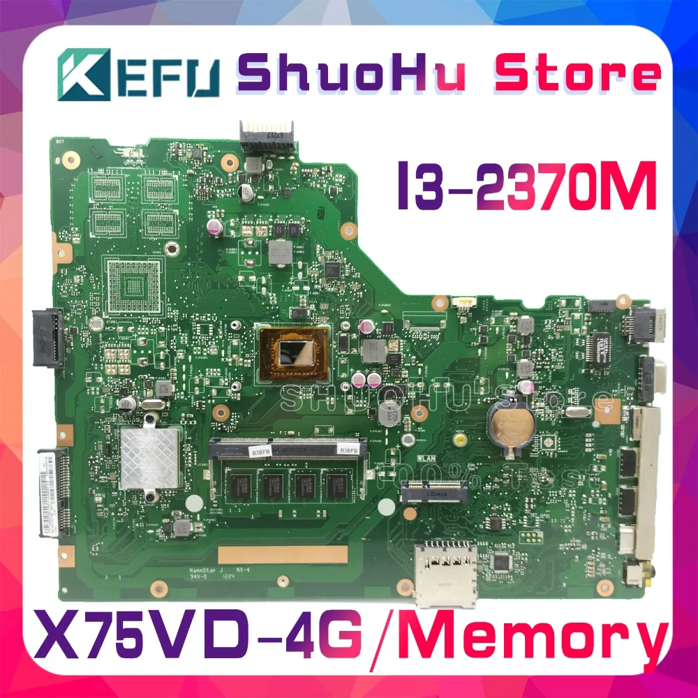 

KEFU For ASUS X75A X75VD X75V X75VC X75VB R704V 4GB Memory I3-2370M CPU laptop motherboard tested 100% work original mainboard