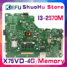 KEFU For ASUS X75A X75VD X75V X75VC X75VB R704V 4GB Memory I3-2370M CPU laptop motherboard tested 100% work original mainboard KEFU For ASUS X75A X75VD X75V X75VC X75VB R704V 4GB Memory I3-2370M CPU laptop motherboard tested 100% work original mainboard