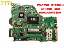 Original for ACER E5-573G laptop motherboard E5-573G I7-7500U GT940M 4GB DA0ZAAMB8D0 tested good free shipping