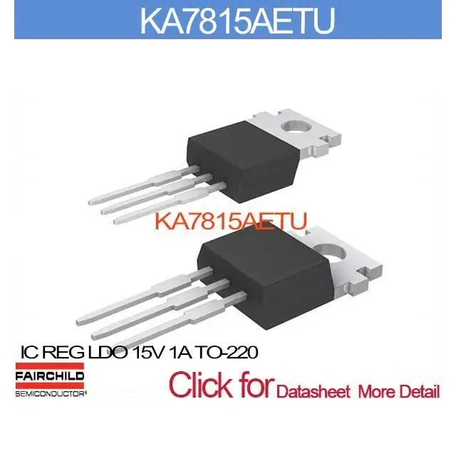 KA7815AETU IC REG LDO 15V 1A TO 220 KA7815AE 7815 KA7815 7815A KA781 ...