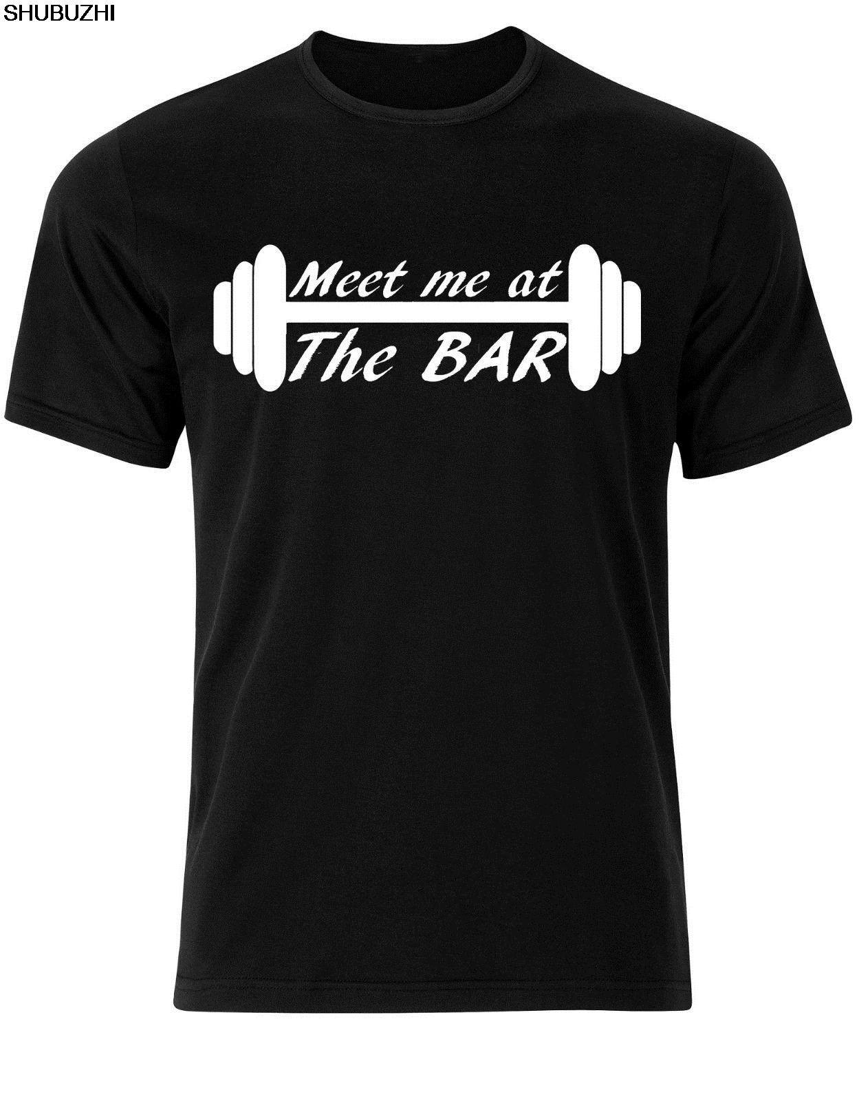 

Meet Me At The Bar Gym Workout Training Weights Lifting Mens Tshirt Tee Top AF31 Cool Casual pride t shirt men Unisex New