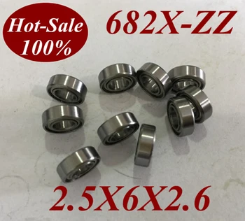 

10pcs Low noisy 682X ZZ 682XZZ 682XZ 682X-ZZ 2.5X6X2.6 MM Deep groove ball bearing micro miniature small bearing motor bearing