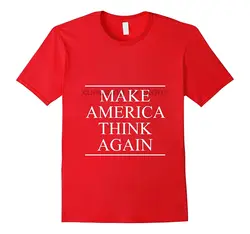 Сделать Америку думаю снова футболка смешные политического заявления