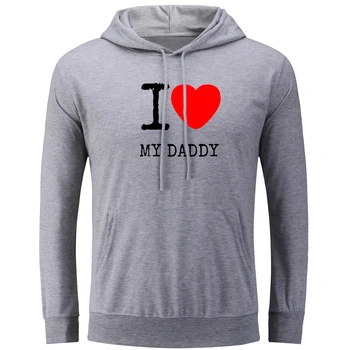 

I Love My Daddy Unisex Hoodies Women Men Pullovers Sweatshirt for Girl Boy Cotton Jackets Autumn Spring Winter Hoody Clothes