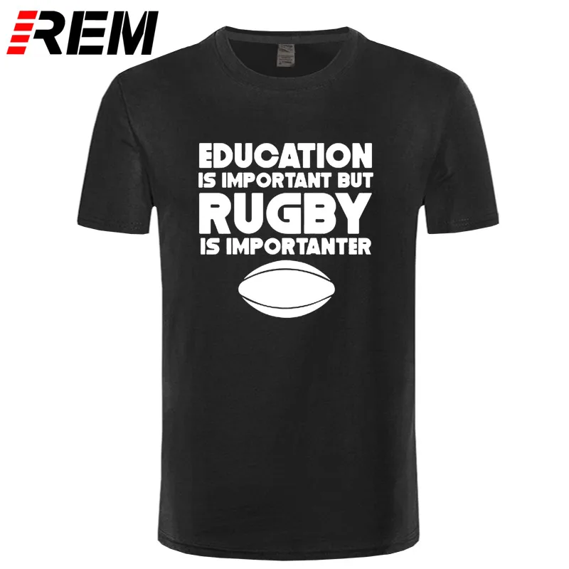 التعليم المهم ولكن Rugbying هو Importanter T قميص هدية رجل طباعة تي شيرت 100% ملابس علوية من القطن قصيرة الأكمام س الرقبة المحملة