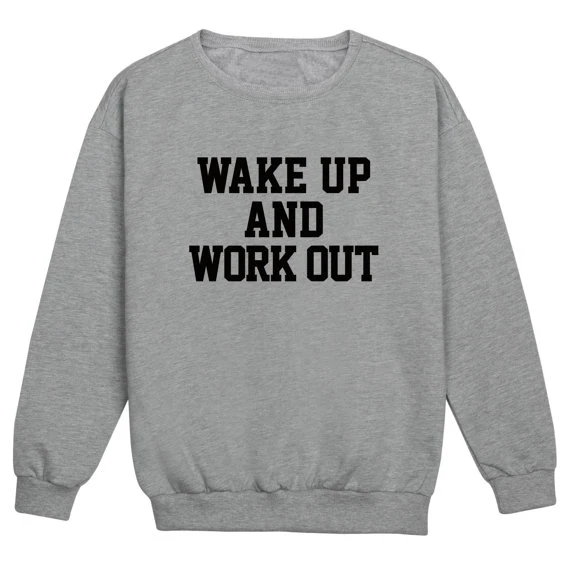 wake up and work out funny sweatshirt women's tops long sleeve autumn
