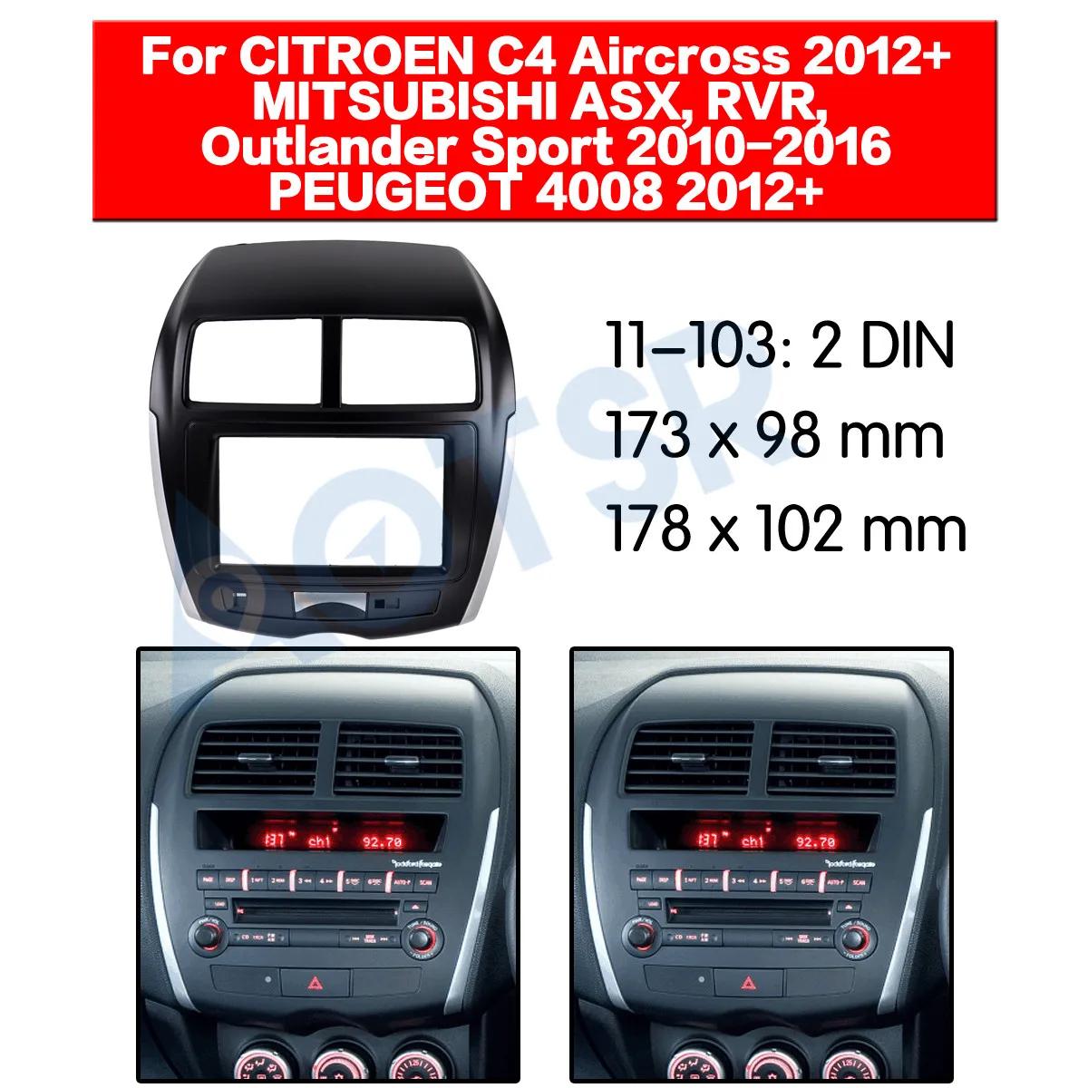 Рама радиоприемника для CITROEN C4 Aircross 2012 + монтажная рама MITSUBISHI ASX RVR Outlander Sport 2010-2016 |
