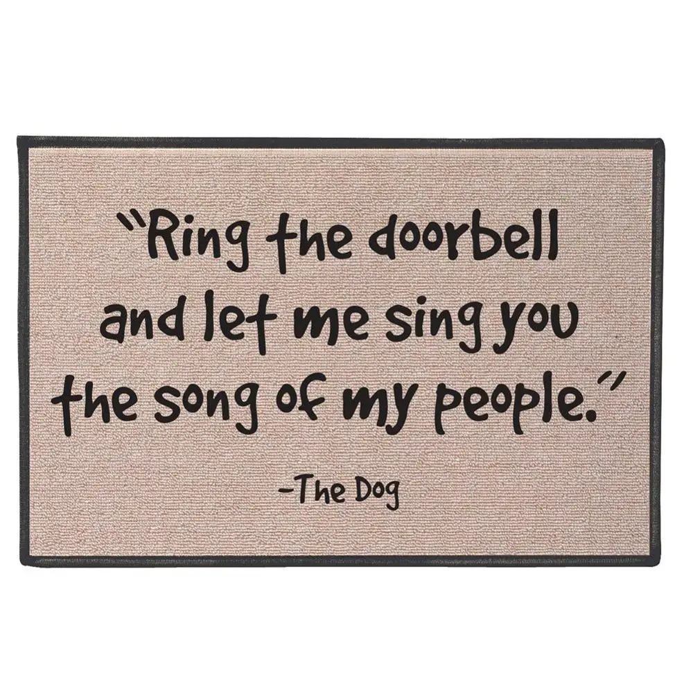 

Doormat Ring The Doorbell and Let Me Sing The Song of My People -The Dog Mat Bathroom welcome Door Mat