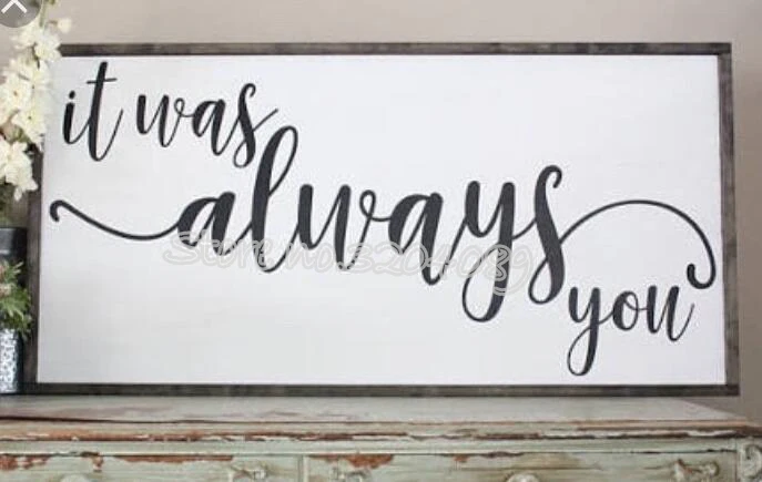 

Wedding Welcome Sign Board Sticker It Was Always You Anniversary Gift Removable Vinyl Art wall decal Mariage sticker mural SE012