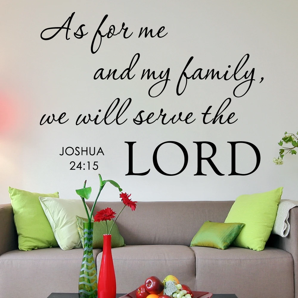 As for Me And My Family We Will Serve the Lord Home