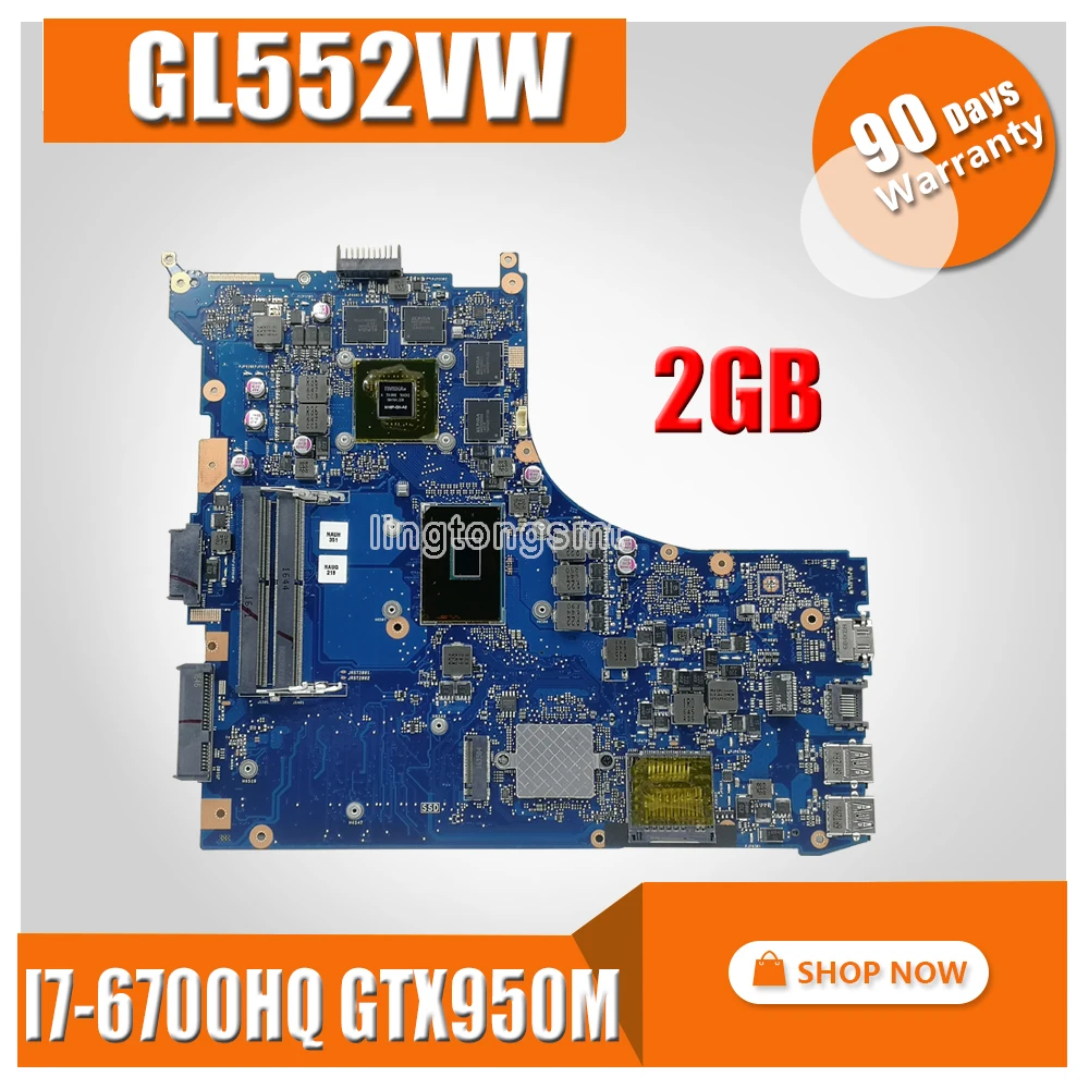 

ROG GL552VW REV2.1 Laptop motherboard for ASUS GL552VW GL552VX GL552V ZX50V Test original mainboard I7-6700HQ GTX950M/2GB 40-pin