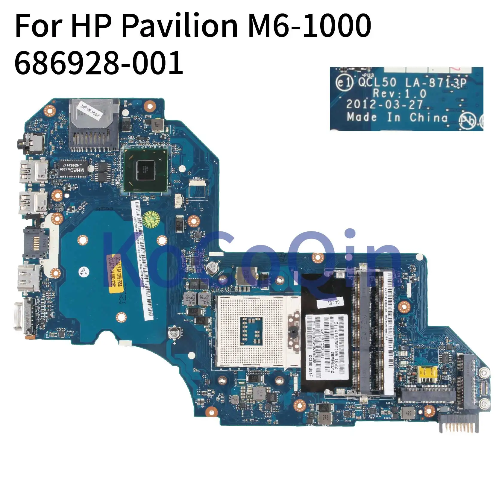 Kocoqin материнская плата для ноутбука hp павильон M6-1000 M6T-1000 QCL50 LA-8713P 686928-001 686928-501 SLJ8C материнская плата