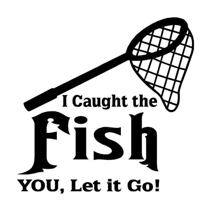 

14cm * 14cm Fashion Caught Fish Let You Go Fun Decals Car Sticker Vinyl Accessories