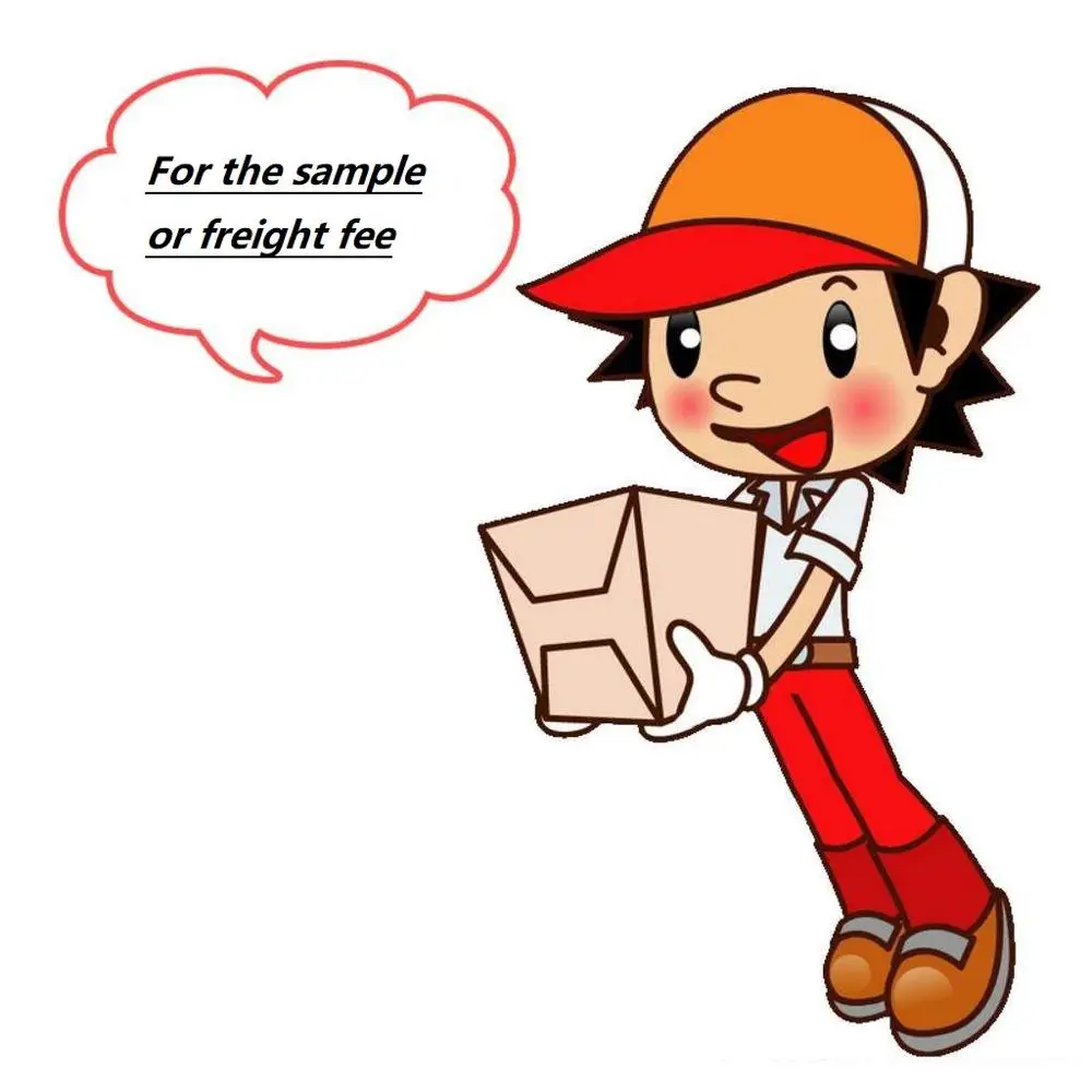 

For freight charge or sample fee etc