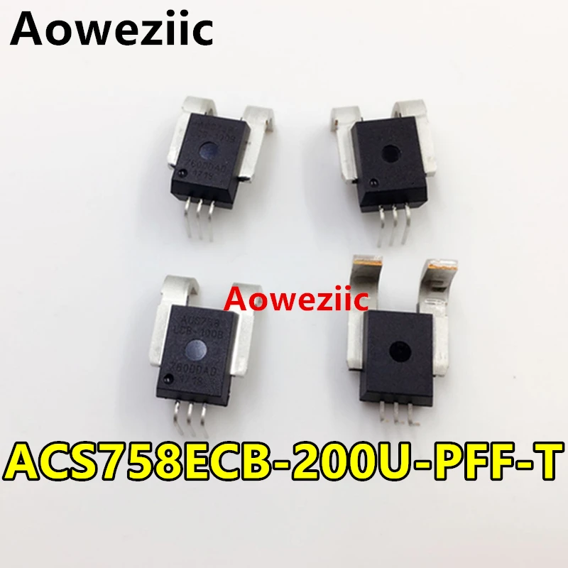 Aoweziic 1 шт. новый оригинальный однонаправленный линейный датчик тока ACS758ECB-200U-PFF-T
