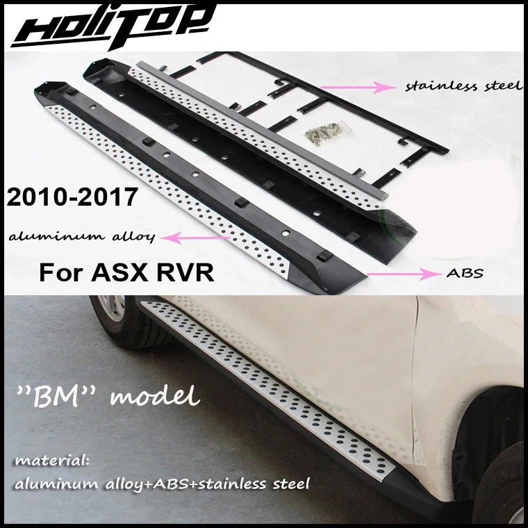 

Hottest running board side steps side bar for Mitsubishi RVR ASX 2011-2019,"BM" hot model, guarantee quality,can stand 4 persons