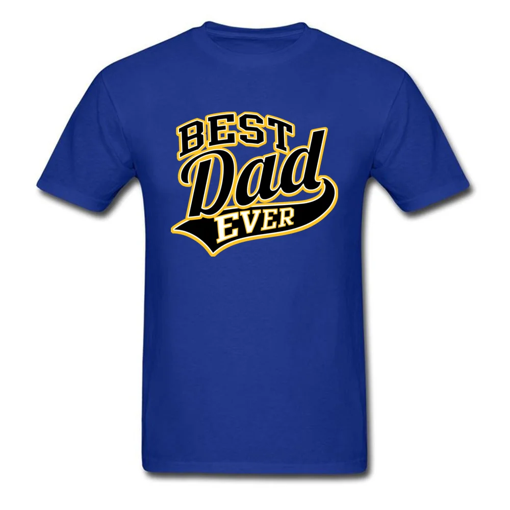 Best Dad Ever Tees New Coming Crewneck Normal Short Sleeve Cotton Fabric Men's Top T-shirts Custom Sweatshirts Best Dad Ever blue