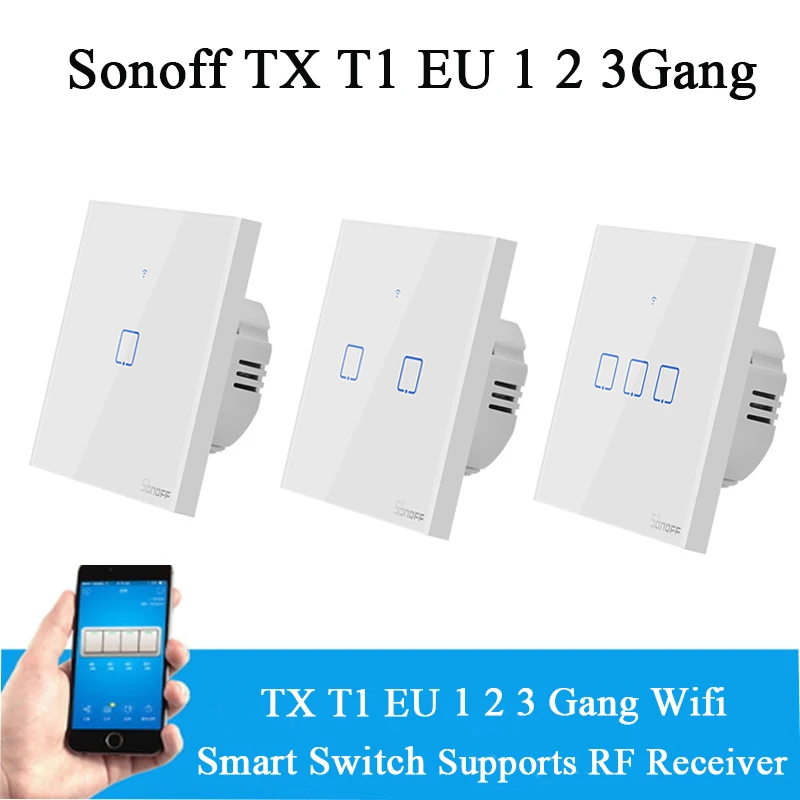 

Sonoff TX T1 EU 1 2 3 Gang Wifi/433/RF Switch Smart Home Automation Module Wall Touch LED Light Timer Switch Work with Alexa