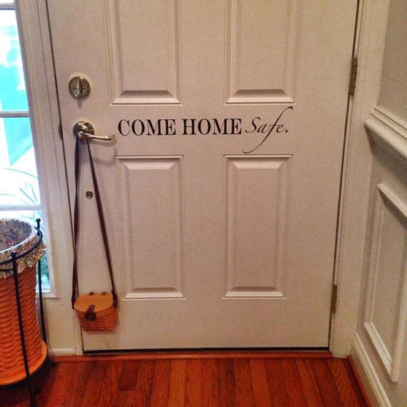 Come Home Safe Quote Wall Sticker Home Quotes Wall Decal Family Door