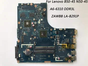 

Classy Quality Laptop Motherboard For Lenovo Ideapad B50-45 N50-45 Motherboard CPU A6-6310 DDR3L ATI 8500M R4 ZAWBB LA-B291P