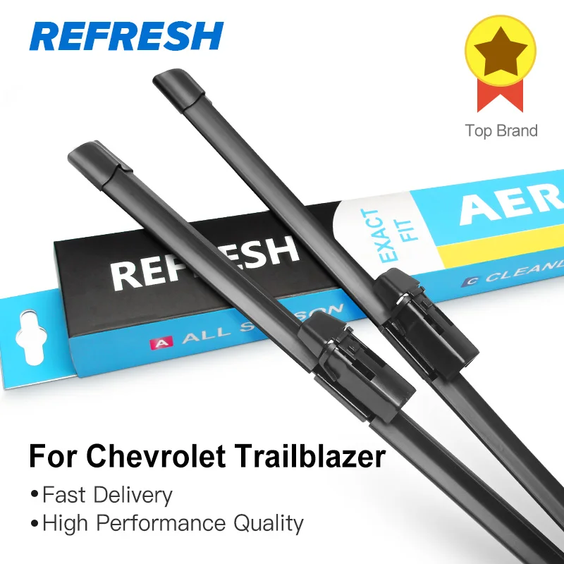 

REFRESH Wiper Blades for Chevrolet Trailblazer Asia Pacific Model Fit Top Lock Arms 2012 2013 2014 2015 2016 2017