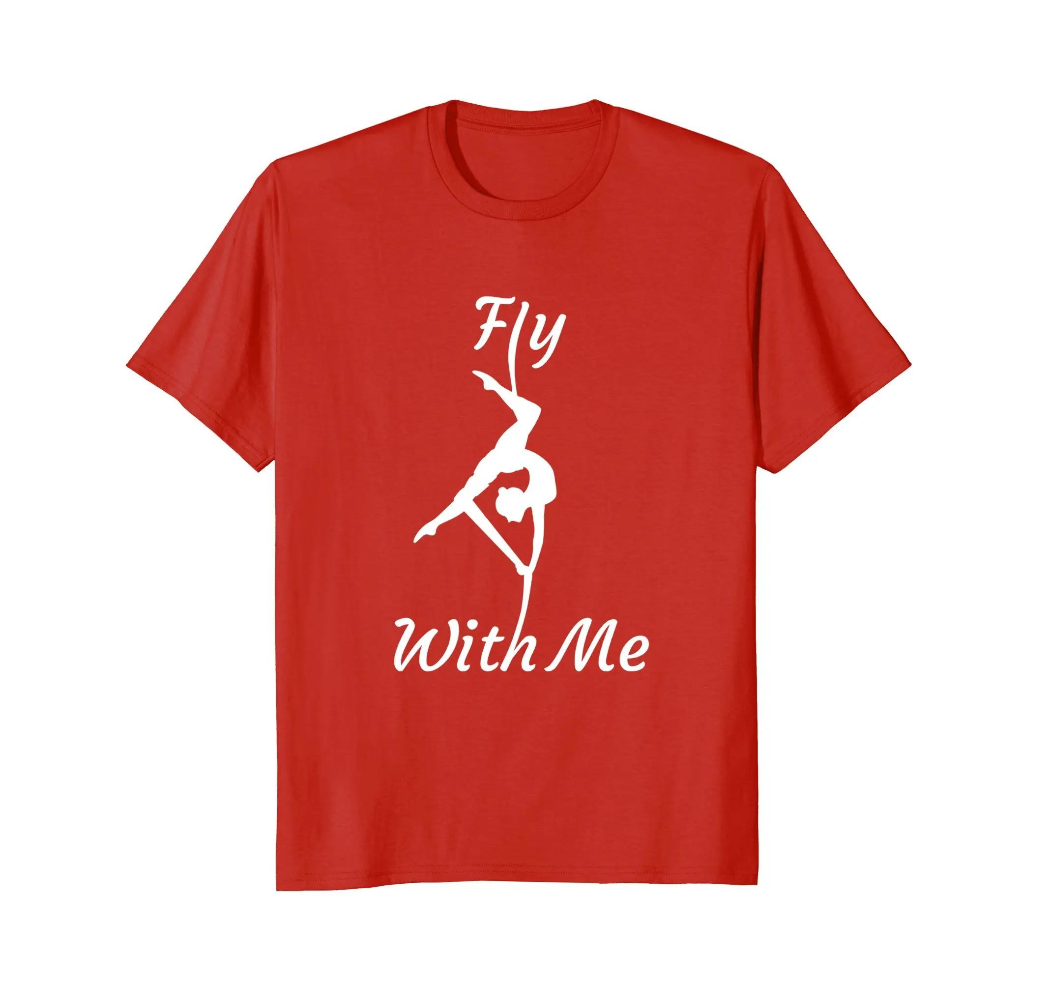 

Funny Men t shirt Women novelty tshirt Fly With Me - Aerial Silks Shirts T-Shirt Different Colours High Quality