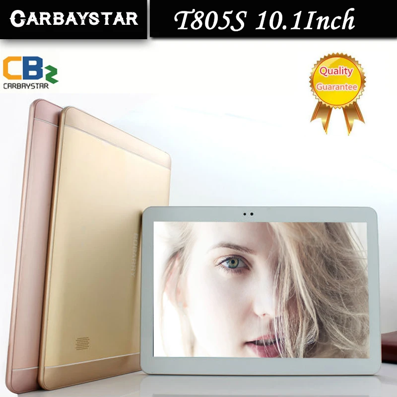 CARBAYSTAR 10.1 дюймов T805S Ram 4 ГБ Rom 64 mt8752 Окта Ядро Android 6.0 Г LTE компьютера android Смарт