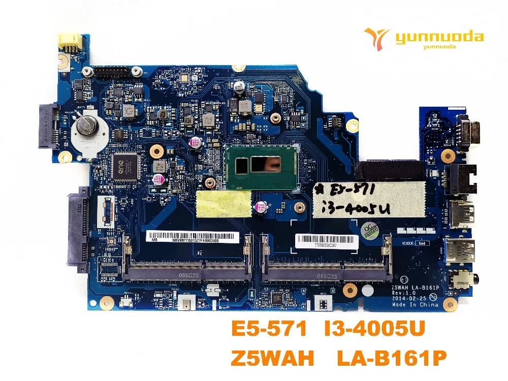 

Original for ACER E5-571 laptop motherboard E5-571 I3-4005U Z5WAH LA-B161P tested good free shipping