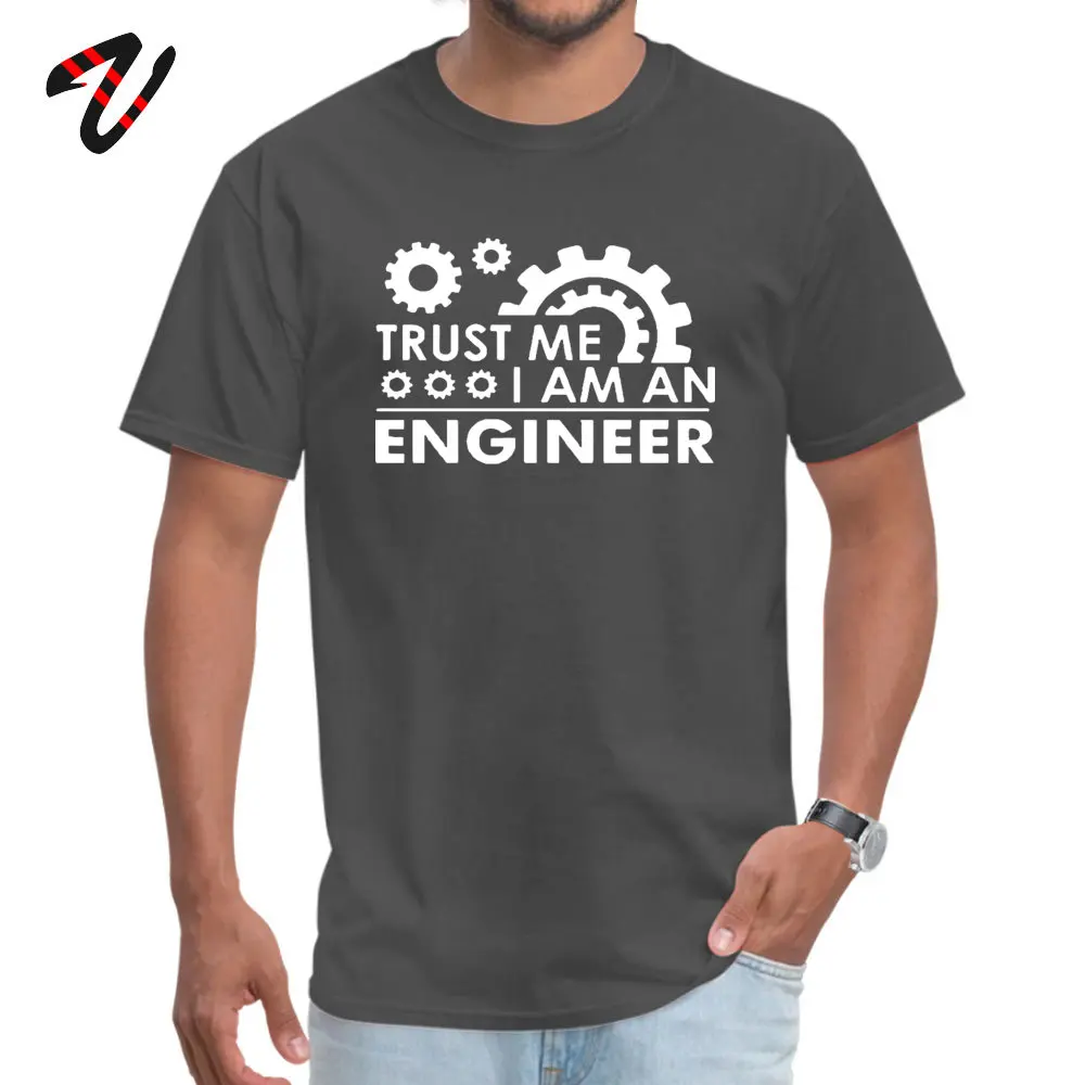 Tops Tees TrustmeIamanEngineer Mother Day Fashionable Casual Short Sleeve Cotton Crew Neck Man Top T-shirts Casual Tops & Tees 02Trust-me-I-am-an-Engineer carbon