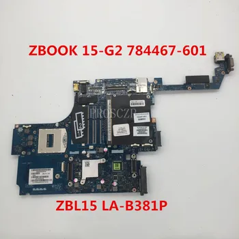 

Free shipping For ZBOOK15 G2 Laptop Motherboard 784467-601 784467-501 786493-601 ZBL15 LA-B381P working well