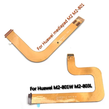 

For Huawei mediapad M2 M2-801 M2-801W M2-803L LCD Display Connect Main Board Flex Cable Replacement Parts